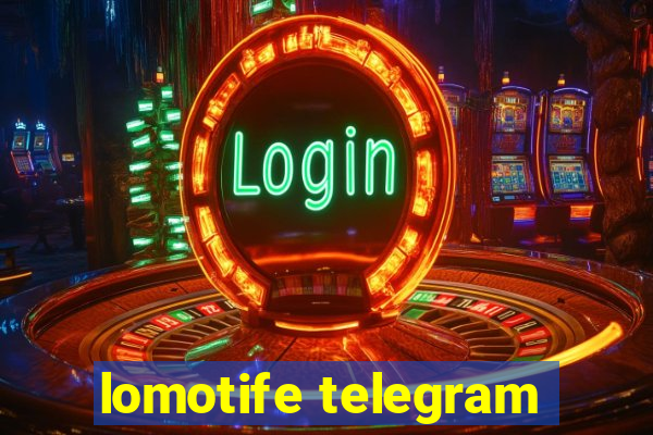 lomotife telegram